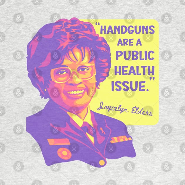 Joycelyn Elders Portrait and Quote by Slightly Unhinged